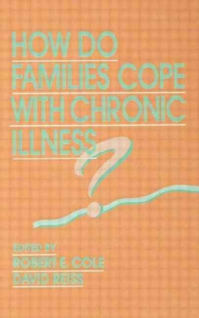 How Do Families Cope With Chronic Illness?, Hardback Book