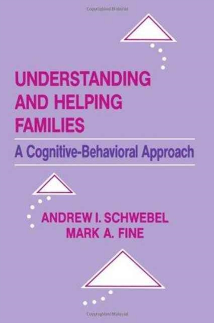 Understanding and Helping Families : A Cognitive-behavioral Approach, Hardback Book