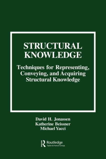 Structural Knowledge : Techniques for Representing, Conveying, and Acquiring Structural Knowledge, Paperback / softback Book