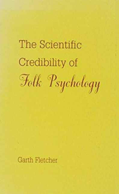 The Scientific Credibility of Folk Psychology, Hardback Book