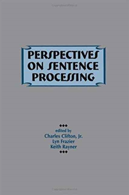 Perspectives on Sentence Processing, Hardback Book