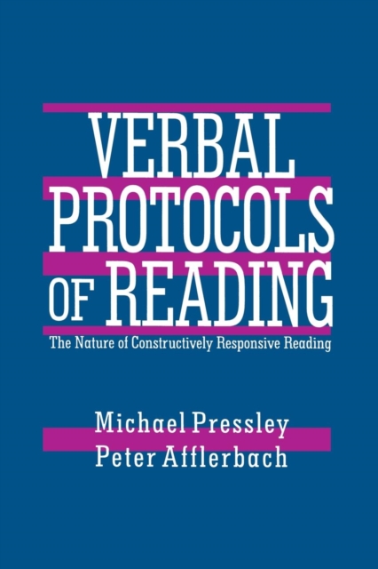 Verbal Protocols of Reading : The Nature of Constructively Responsive Reading, Paperback / softback Book
