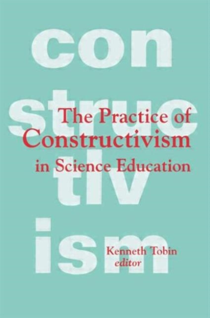 The Practice of Constructivism in Science Education, Hardback Book