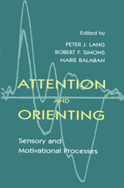 Attention and Orienting : Sensory and Motivational Processes, Hardback Book