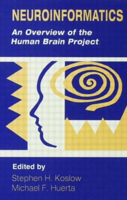Neuroinformatics : An Overview of the Human Brain Project, Hardback Book