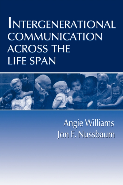Intergenerational Communication Across the Life Span, Paperback / softback Book