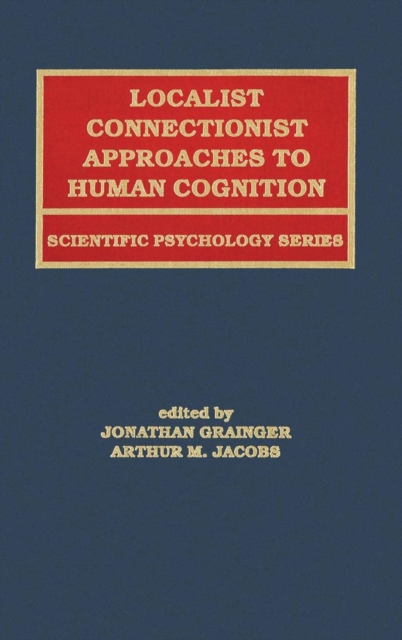 Localist Connectionist Approaches To Human Cognition, Hardback Book