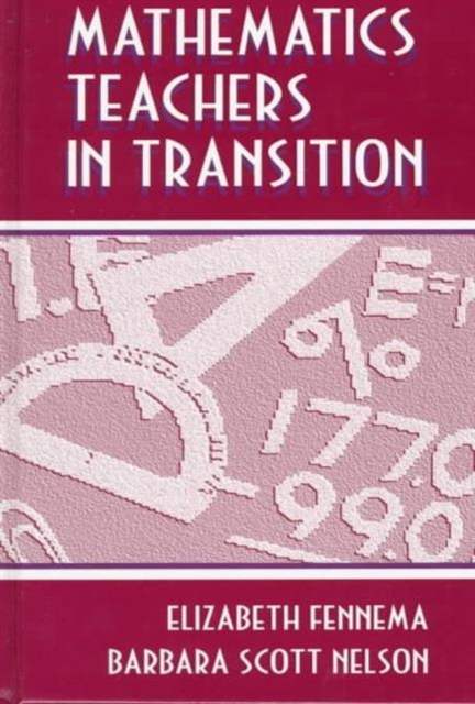 Mathematics Teachers in Transition, Hardback Book
