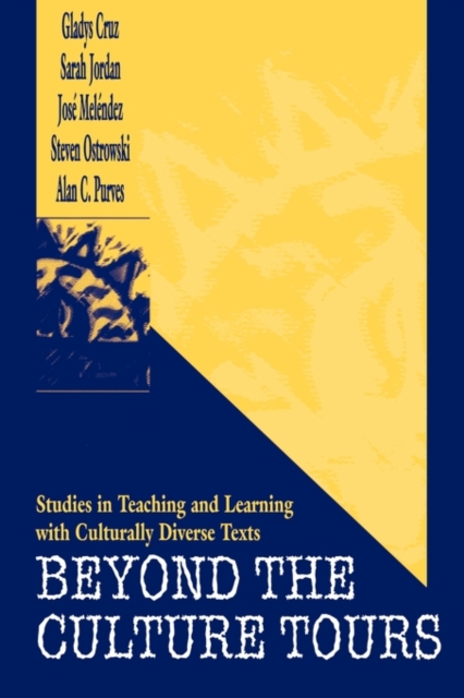 Beyond the Culture Tours : Studies in Teaching and Learning With Culturally Diverse Texts, Paperback / softback Book