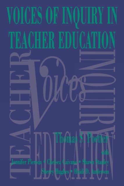 Voices of Inquiry in Teacher Education, Hardback Book