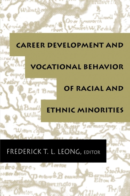 Career Development and Vocational Behavior of Racial and Ethnic Minorities, Paperback / softback Book