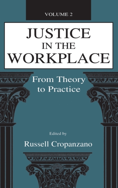 Justice in the Workplace : From theory To Practice, Volume 2, Hardback Book