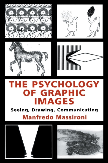 The Psychology of Graphic Images : Seeing, Drawing, Communicating, Paperback / softback Book