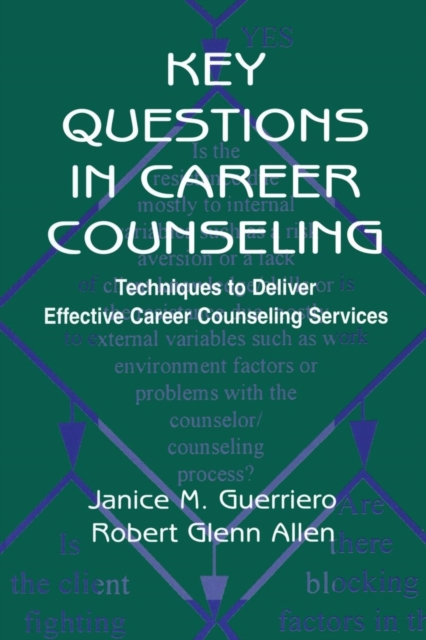 Key Questions in Career Counseling : Techniques To Deliver Effective Career Counseling Services, Paperback / softback Book