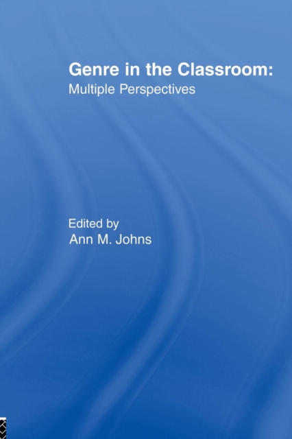 Genre in the Classroom : Multiple Perspectives, Paperback / softback Book