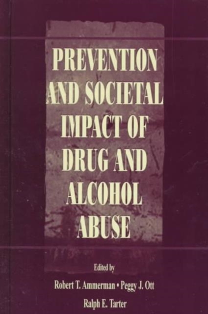 Prevention and Societal Impact of Drug and Alcohol Abuse, Hardback Book