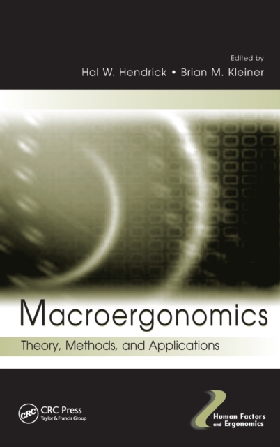 Macroergonomics : Theory, Methods, and Applications, Hardback Book
