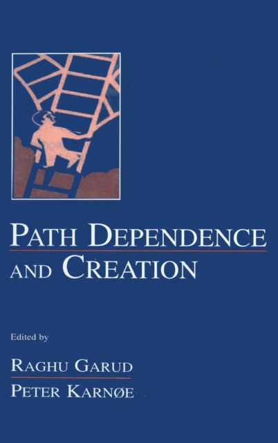 Path Dependence and Creation, Hardback Book