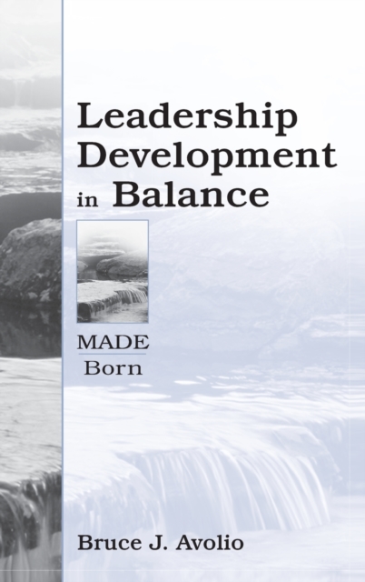 Leadership Development in Balance : MADE/Born, Hardback Book
