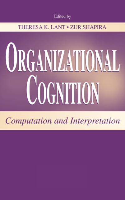 Organizational Cognition : Computation and Interpretation, Hardback Book
