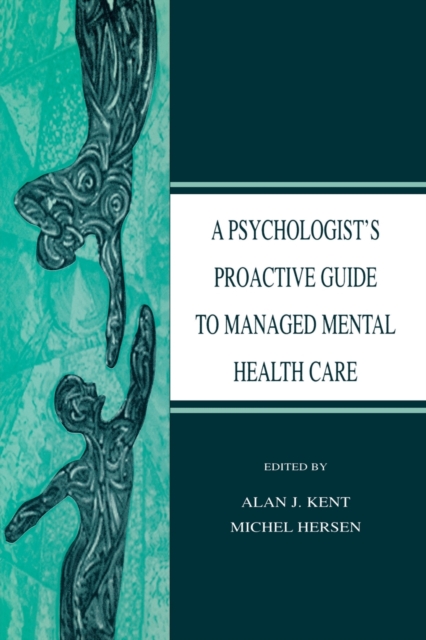 A Psychologist's Proactive Guide to Managed Mental Health Care, Paperback / softback Book