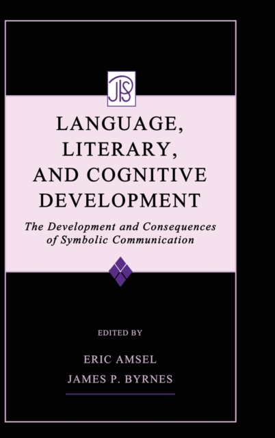 Language, Literacy, and Cognitive Development : The Development and Consequences of Symbolic Communication, Hardback Book