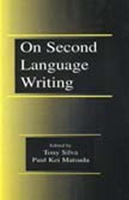 On Second Language Writing, Hardback Book