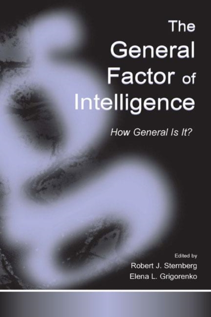 The General Factor of Intelligence : How General Is It?, Hardback Book