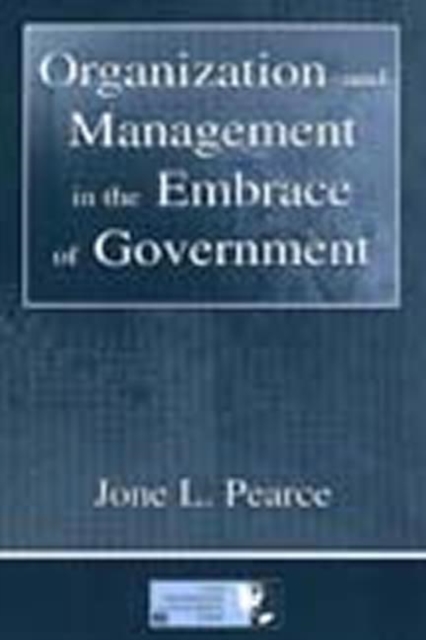 Organization and Management in the Embrace of Government, Hardback Book