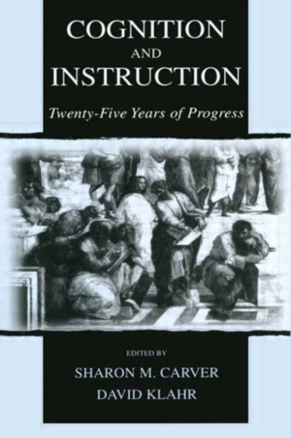 Cognition and Instruction : Twenty-five Years of Progress, Paperback / softback Book