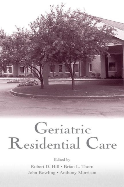 Geriatric Residential Care, Hardback Book