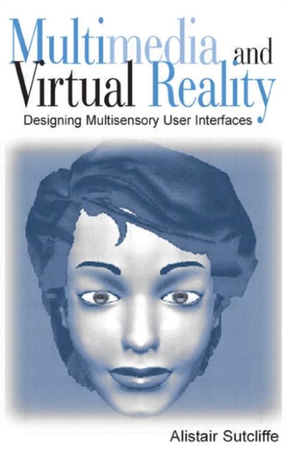 Multimedia and Virtual Reality : Designing Multisensory User Interfaces, Hardback Book
