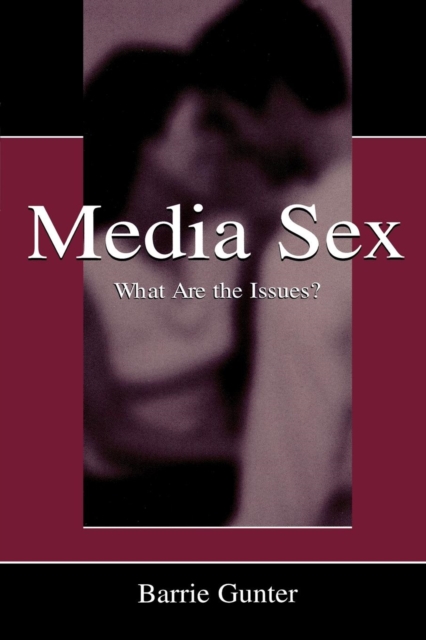 Media Sex : What Are the Issues?, Paperback / softback Book