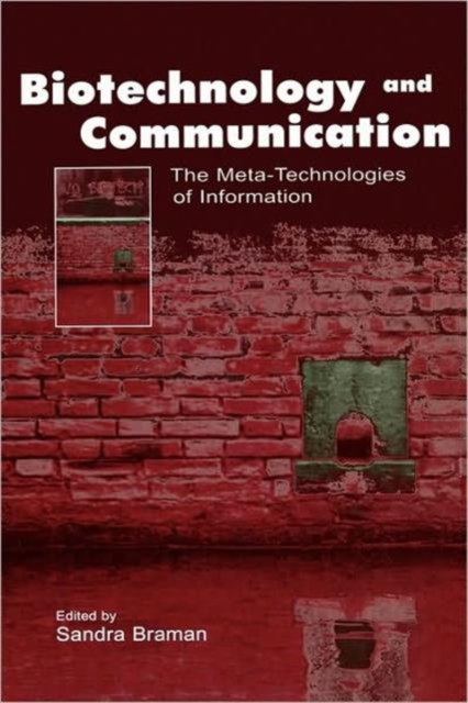 Biotechnology and Communication : The Meta-Technologies of Information, Hardback Book