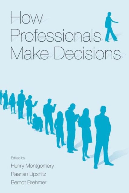 How Professionals Make Decisions, Paperback / softback Book