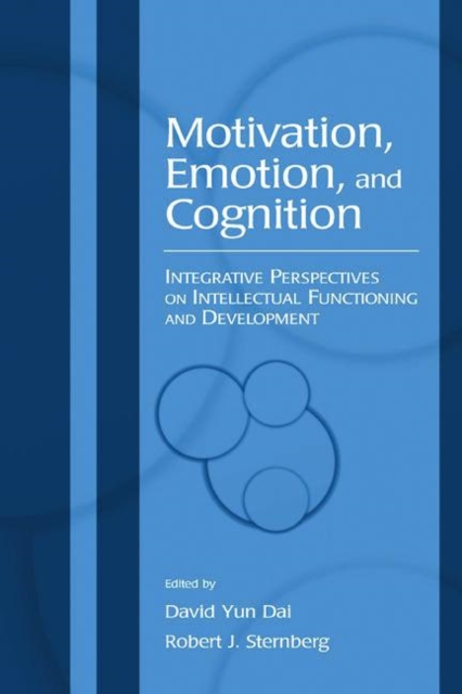 Motivation, Emotion, and Cognition : Integrative Perspectives on Intellectual Functioning and Development, Paperback / softback Book