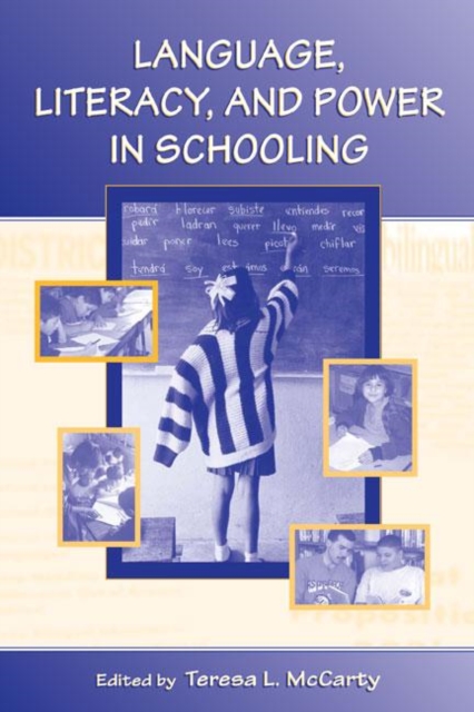 Language, Literacy, and Power in Schooling, Hardback Book