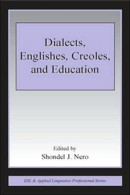 Dialects, Englishes, Creoles, and Education, Hardback Book