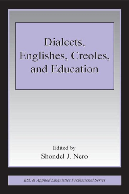 Dialects, Englishes, Creoles, and Education, Paperback / softback Book