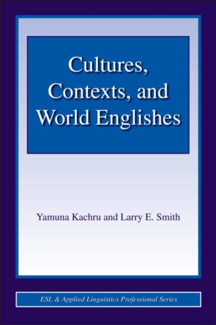 Cultures, Contexts, and World Englishes, Hardback Book