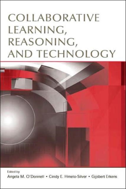 Collaborative Learning, Reasoning, and Technology, Hardback Book