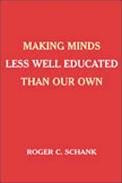 Making Minds Less Well Educated Than Our Own, Hardback Book