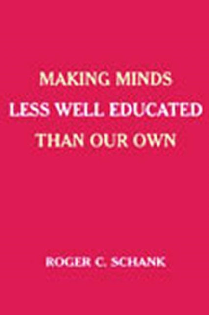 Making Minds Less Well Educated Than Our Own, Paperback / softback Book