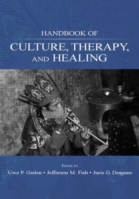 Handbook of Culture, Therapy, and Healing, Hardback Book