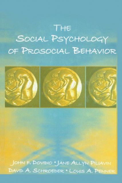 The Social Psychology of Prosocial Behavior, Paperback / softback Book