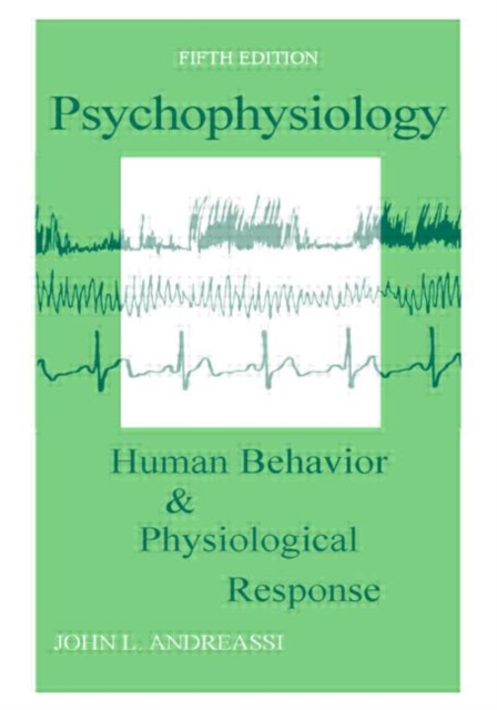 Psychophysiology : Human Behavior and Physiological Response, Hardback Book