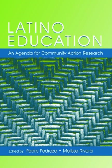 Latino Education : An Agenda for Community Action Research, Paperback / softback Book
