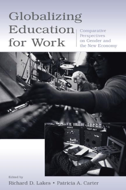 Globalizing Education for Work : Comparative Perspectives on Gender and the New Economy, Hardback Book
