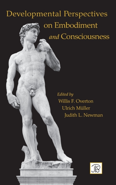 Developmental Perspectives on Embodiment and Consciousness, Hardback Book