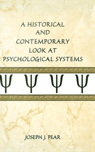 A Historical and Contemporary Look at Psychological Systems, Hardback Book